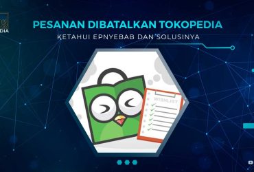 Kenapa Pesanan Dibatalkan Tokoopedia