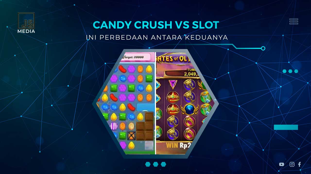 Perbedaan Candy Crush dan Slot