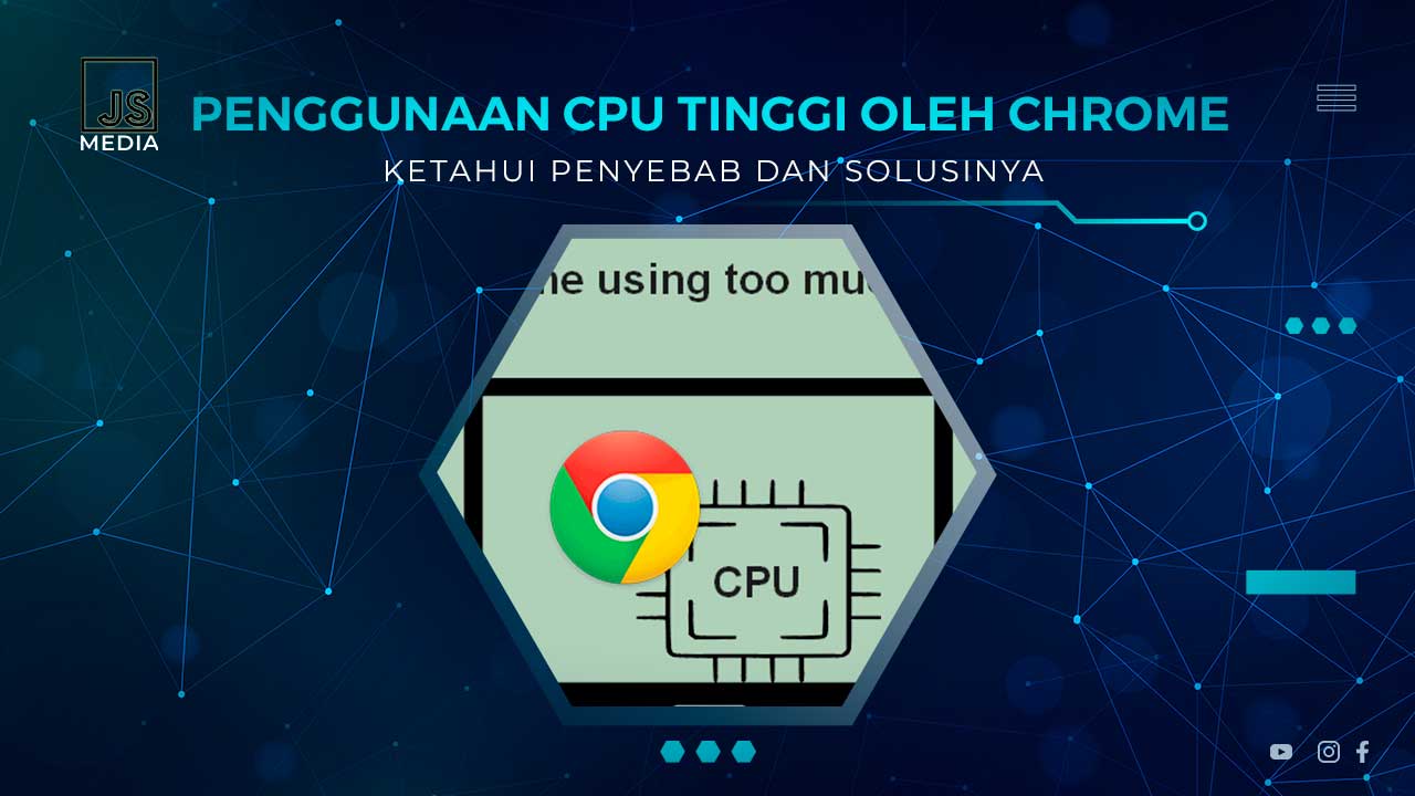 Solusi Penggunaan CPU Tinggi Oleh Chrome