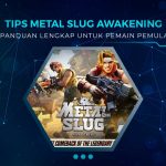 Tips Metal Slug Awakening Untuk Pemula