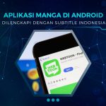 Aplikasi Baca Manga Sub Indonesia Terbaik dan Gratis