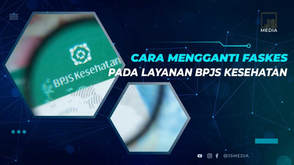 Cara Mengubah Faskes BPJS Dengan Mudah Bisa Lewat HP