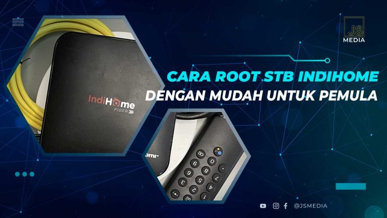 Cara Root Stb Indihome Dengan Mudah Untuk Pemula