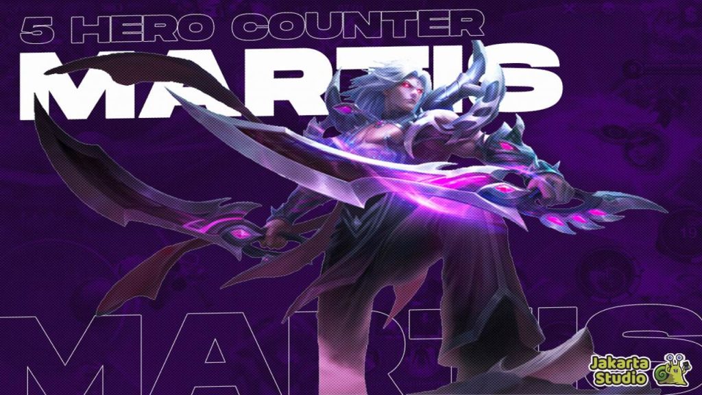 Daftar Hero Counter Martis 