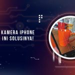 Kenapa Kamera iPhone Berkedip