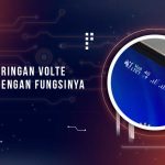 Apa Itu Jaringan VoLTE