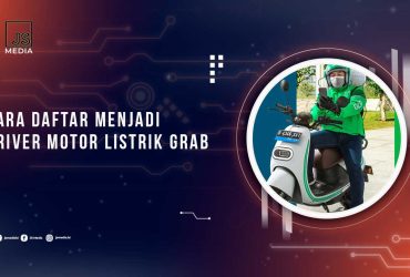 Cara Daftar Driver Motor Listrik Grab