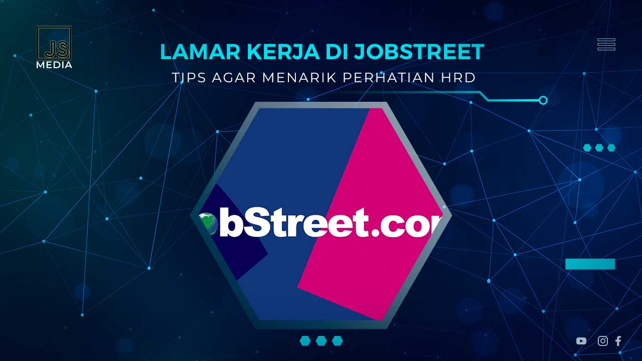 Cara Lamar Kerja di Jobstreet