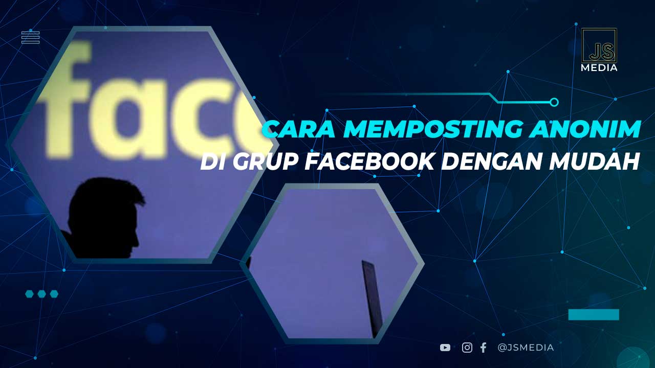 Cara Membuat Postingan Anonim di FB