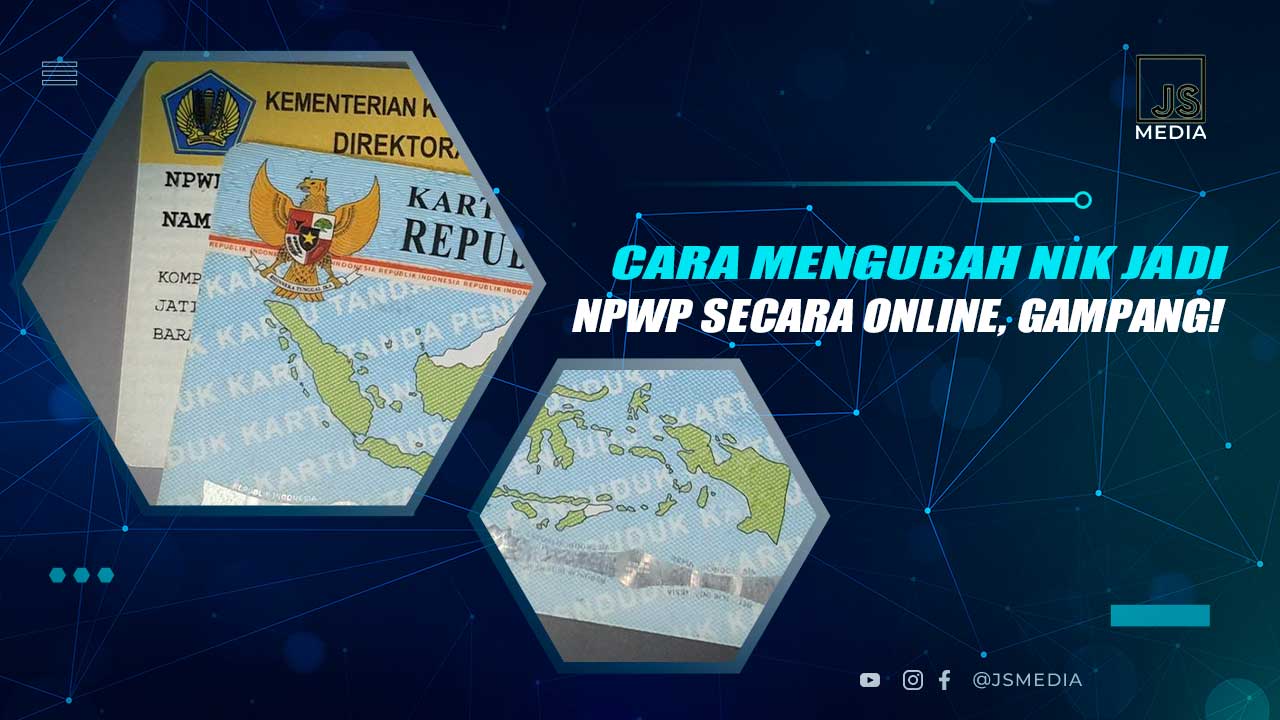 Cara Mengubah NIK Menjadi NPWP