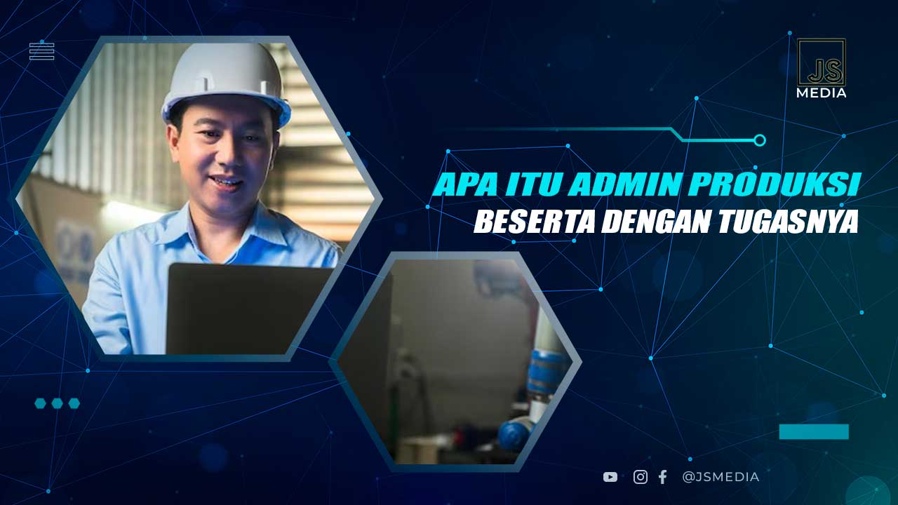 Tugas Admin Produksi