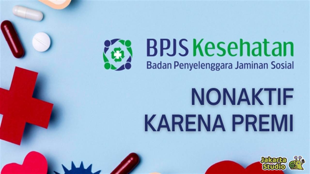 Arti BPJS Nonaktif Karena Premi