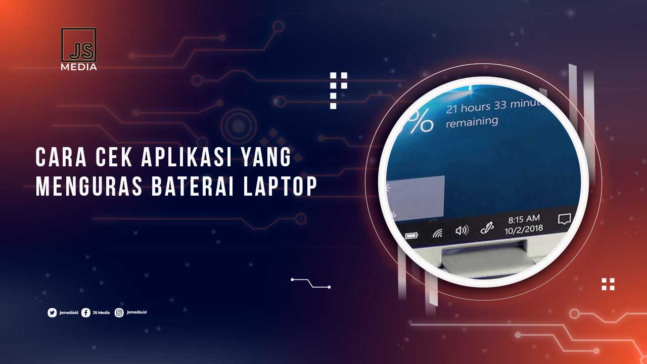 Cara Cek Aplikasi yang Menguras Baterai Laptop