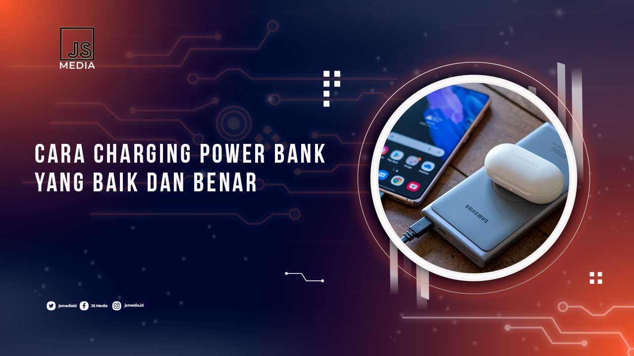 Cara Charging Power Bank yang Benar