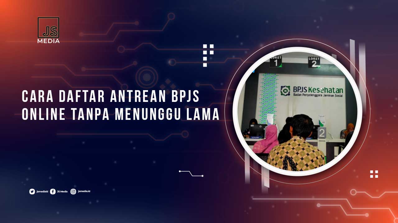 Cara Daftar Antrean Online BPJS