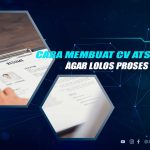 Cara Membuat CV ATS Friendly