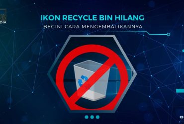 Cara Mengembalikan Recycle Bin Hilang