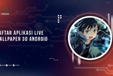 Daftar Aplikasi Live Wallpaper 3D Android