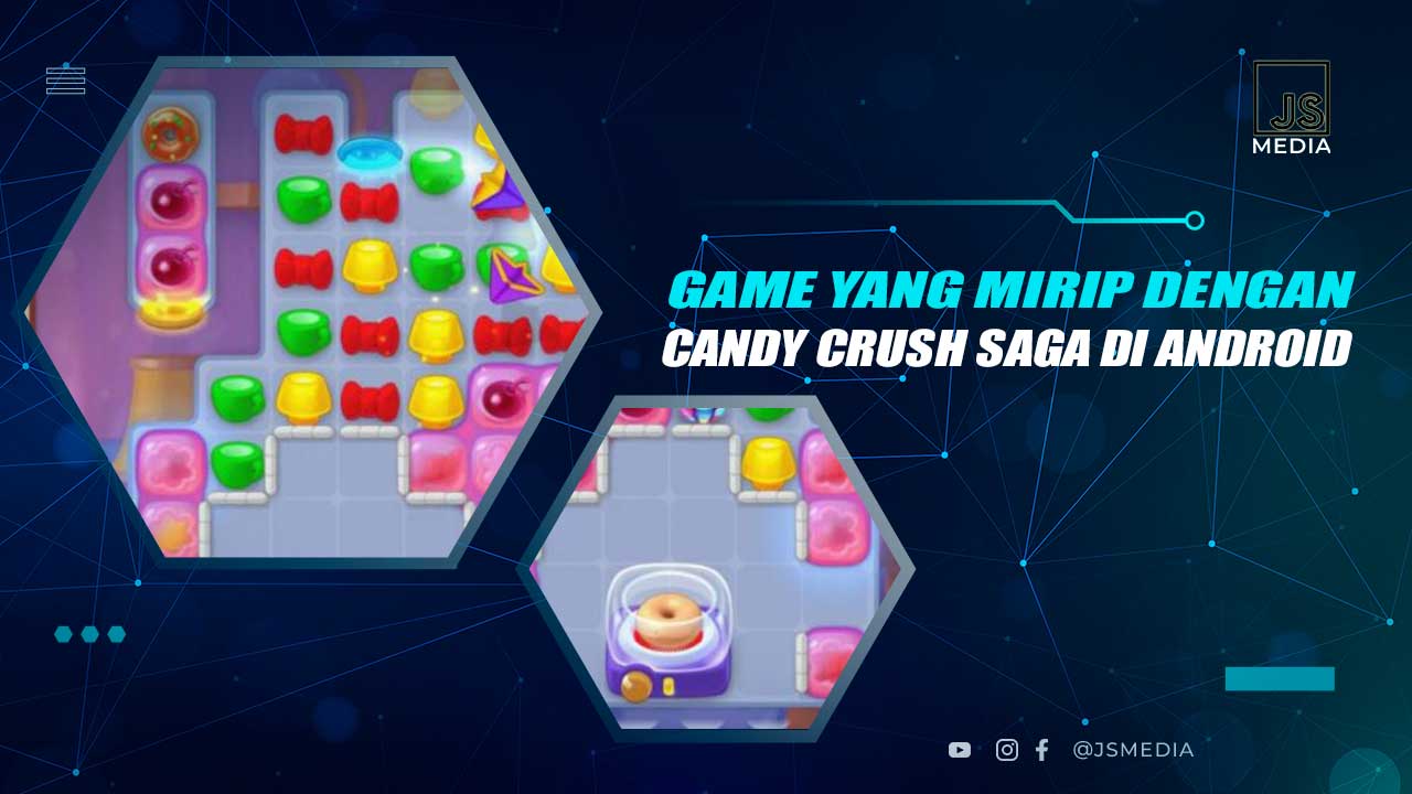 Daftar Game Mirip Candy Crush