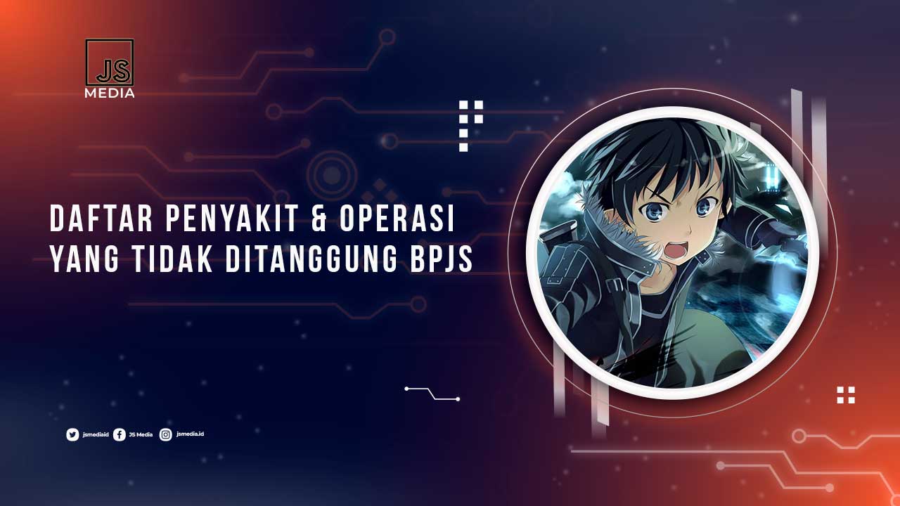 Penyakit dan Operasi yg Tidak Ditanggung BPJS