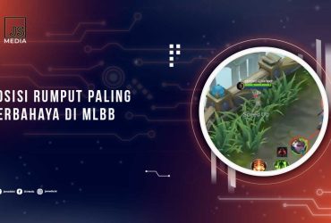 Posisi Rumput Paling Berbahaya di MLBB