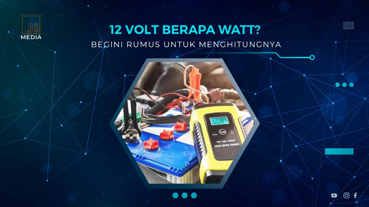 12 Volt Berapa Watt