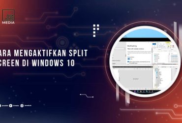 Cara Mengaktifkan Split Screen di Windows 10