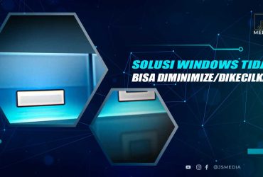 Cara Mengatasi Windows Tak Bisa Diminimize