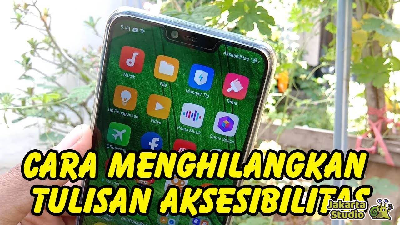 Cara Menghilangkan Aksesibilitas HP Oppo