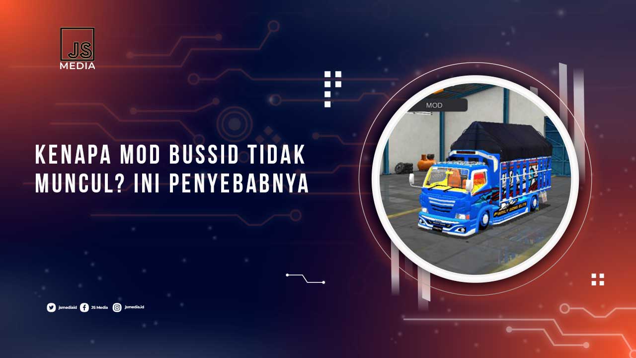 Kenapa MOD BUSSID Tidak Muncul