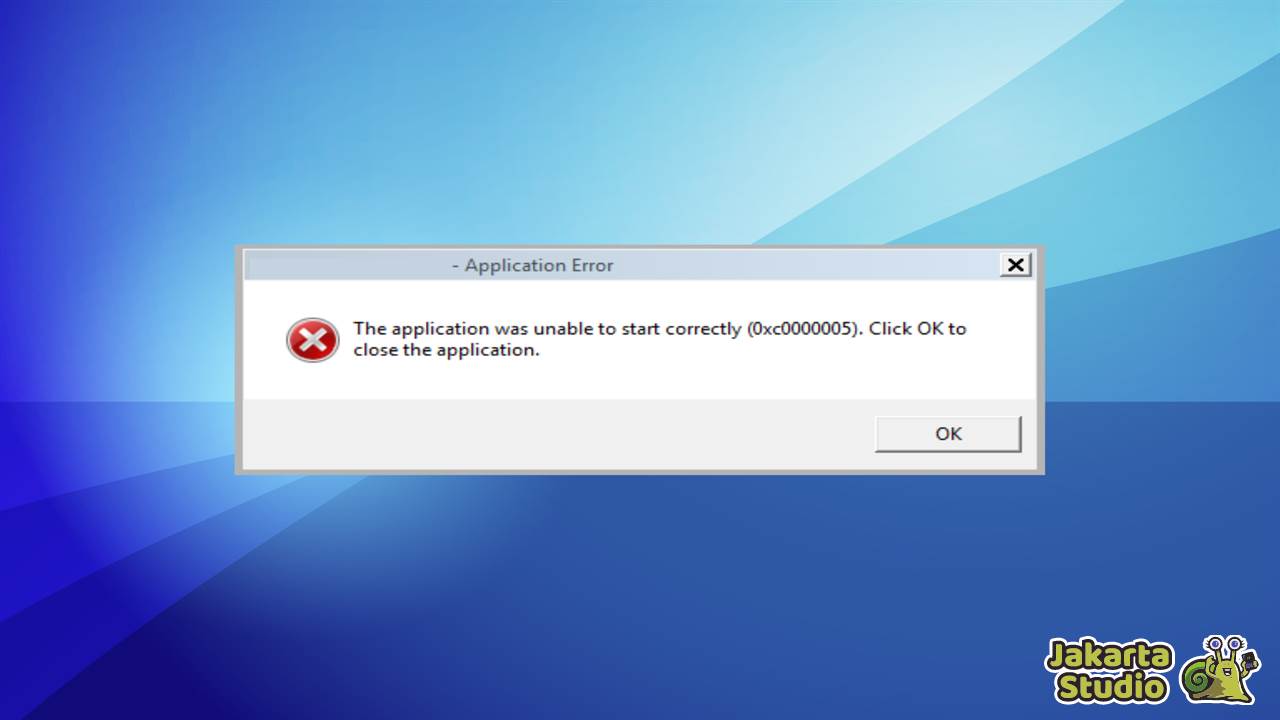 Solusi Application was Unable to Start Correctly 0xc00005