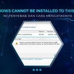 Solusi Windows Cannot Be Installed to This Disk
