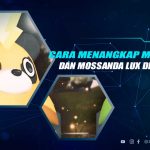 Lokasi dan Cara Menangkap Mossanda and Mossanda Lux