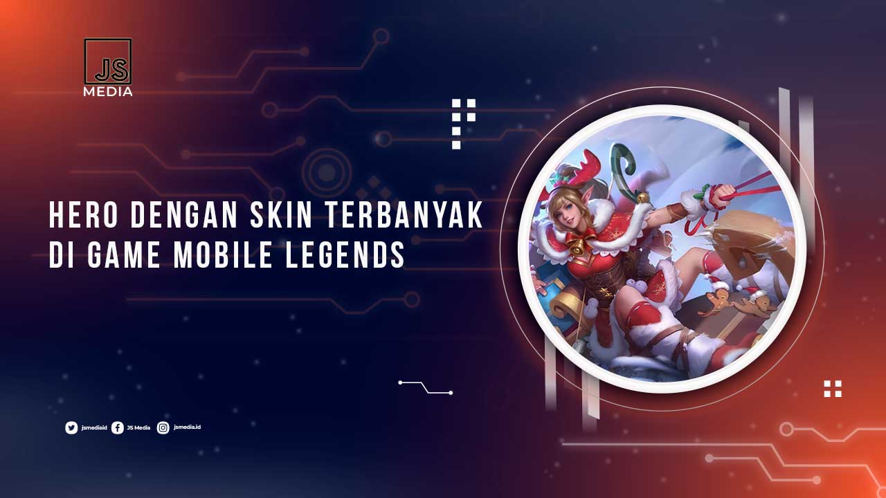 Hero Dengan Skin Terbanyak di MLBB