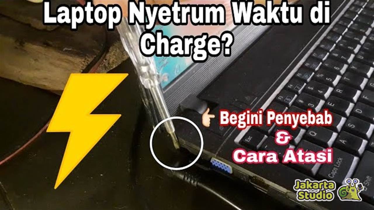 Solusi Laptop Nyetrum Saat Dicas 