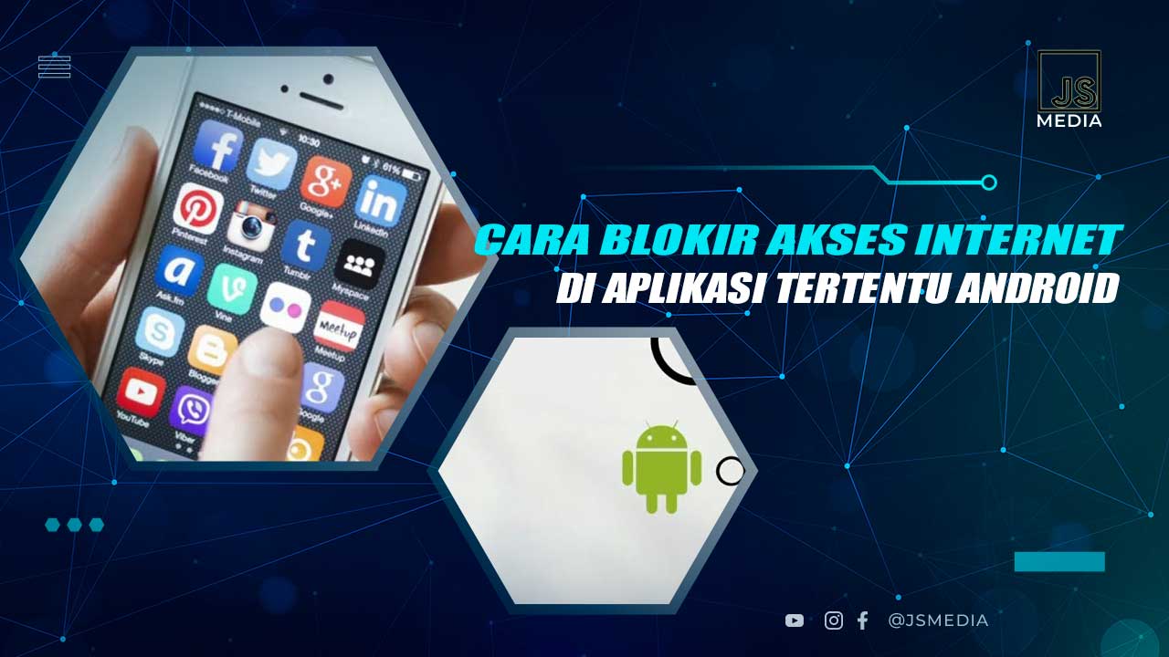 Cara Blokir Akses Internet Aplikasi