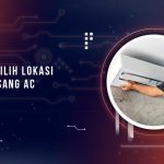 Cara Memilih Lokasi Pasang AC