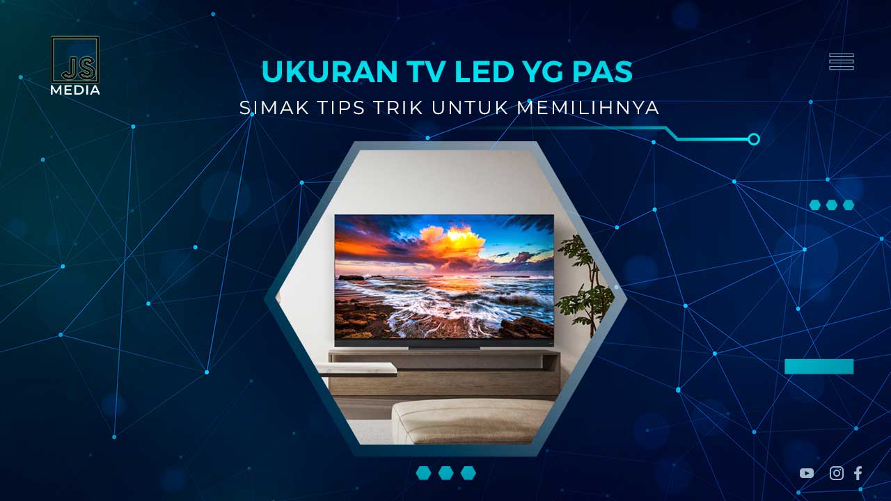 Cara Memilih Ukuran TV LED