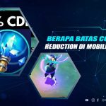 Batas Cooldown Reduction di Mobile Legends