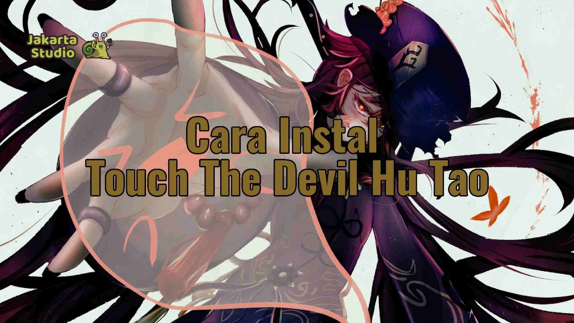 Cara Instal Touch The Devil Hu Tao