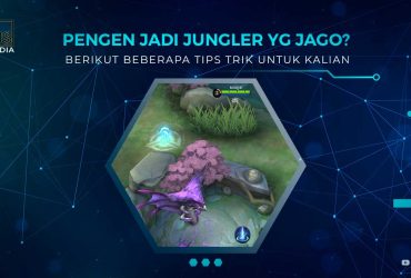 Cara Jadi Jungler MLBB yang Jago