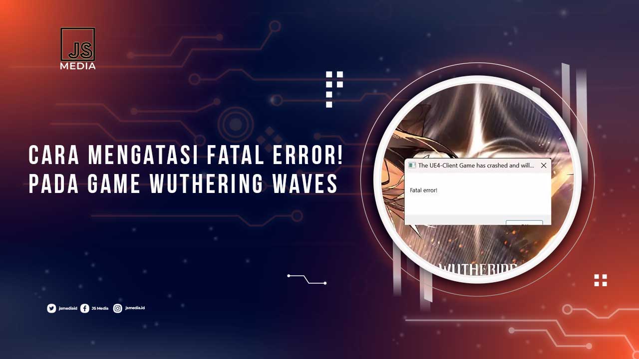 Cara Mengatasi Fatal Error Wuthering Waves