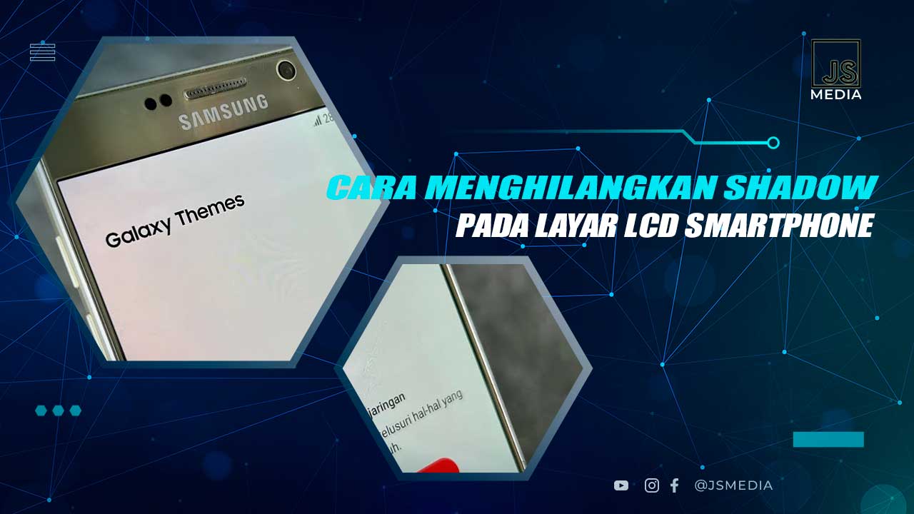 Cara Menghilangkan Shadow Layar HP