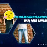 Cara Menghilangkan Stiker dari Foto