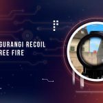 Cara Mengurangi Recoil Free Fire