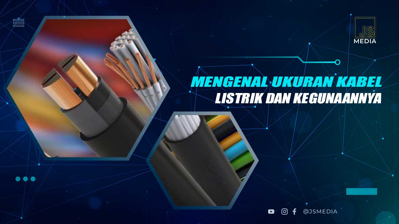 Jenis Ukuran Kabel Listrik