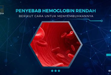 Penyebab Hemoglobin Rendah