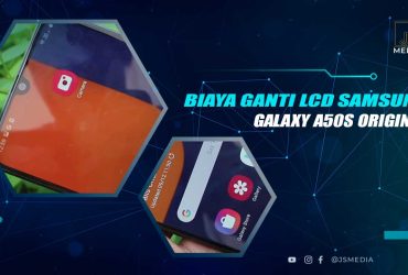 Biaya Ganti LCD Samsung A50s