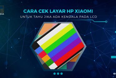 Cara Cek Layar HP Xiaomi