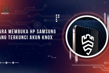 Cara Membuka HP Samsung Terkunci Knox Guard